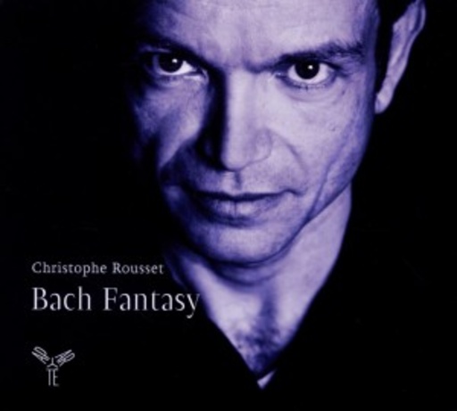 Christophe Rousset – Bach Fantasy