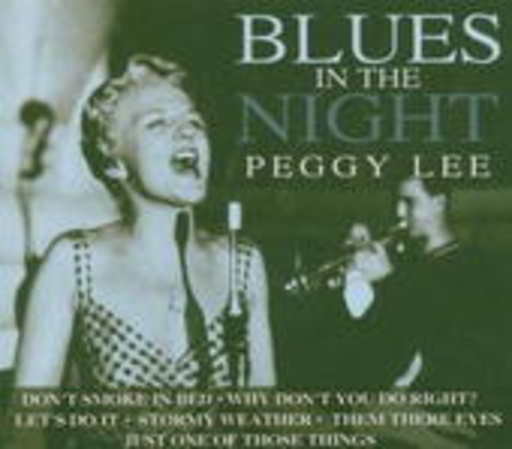 Peggy Lee – Blues In The Night