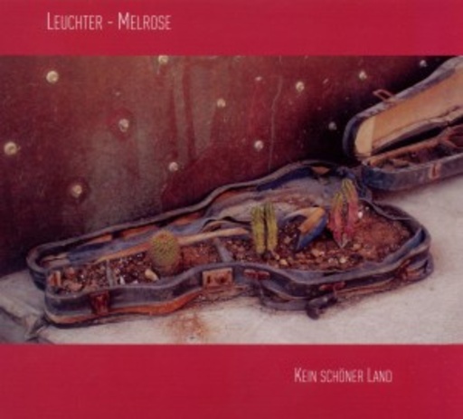 Manfred Leuchter & Ian Melrose – Kein Schöner Land