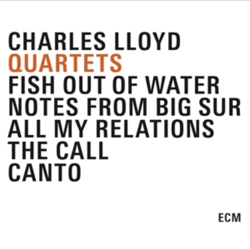 Charles Lloyd – Quartets