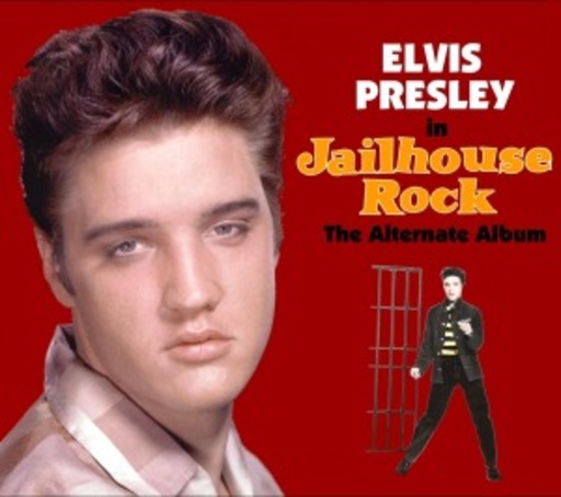 Elvis Presley – Jailhouse Rock - The Alternative Album