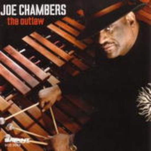 Joe Chambers – The Outlaw