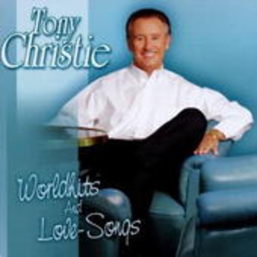 Tony Christie – Worldhits And Love Songs
