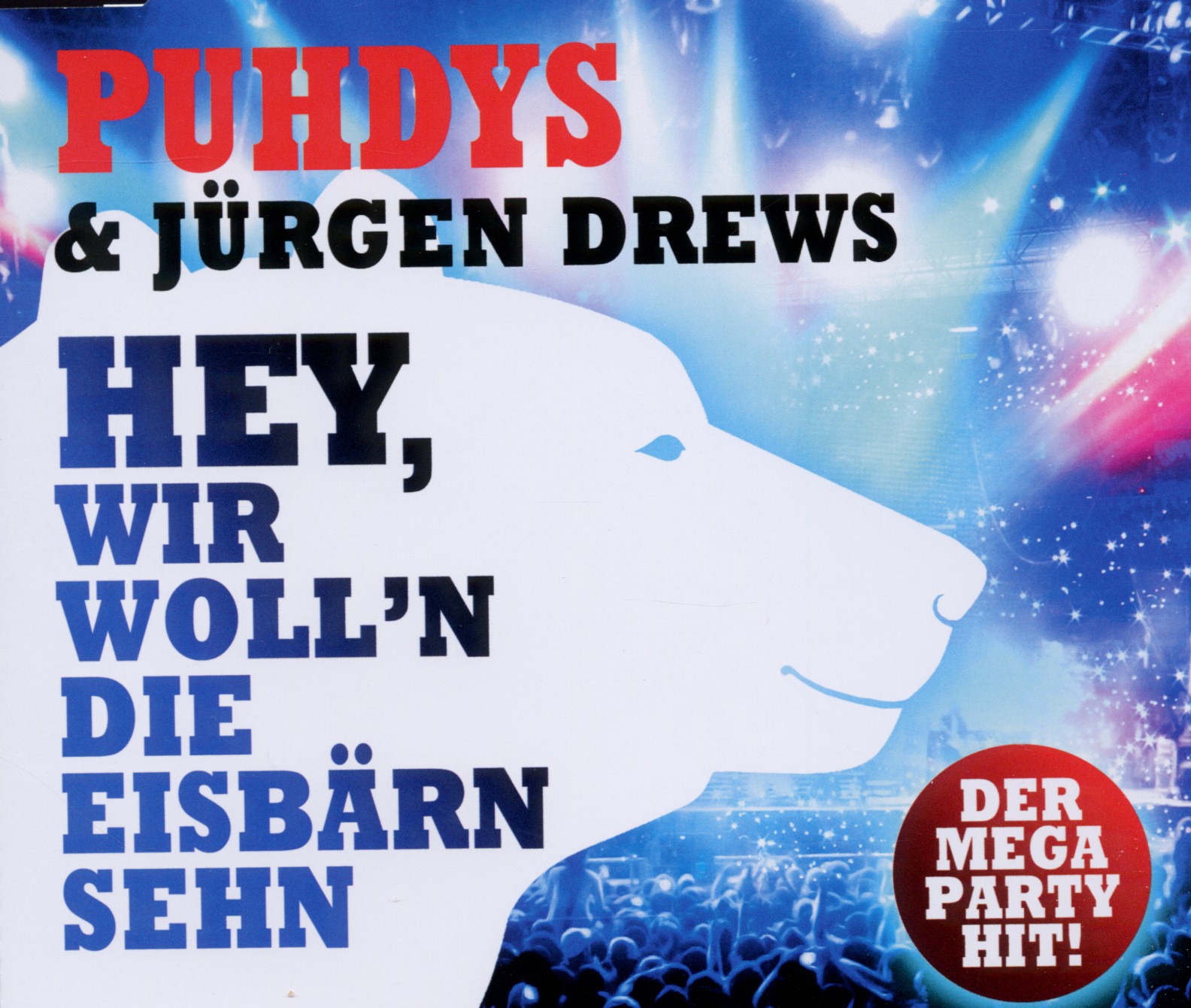 Puhdys & Jürgen Drews – Hey, wir woll'n die Eisbärn sehn