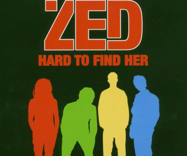 Zed – Hard To Find Her