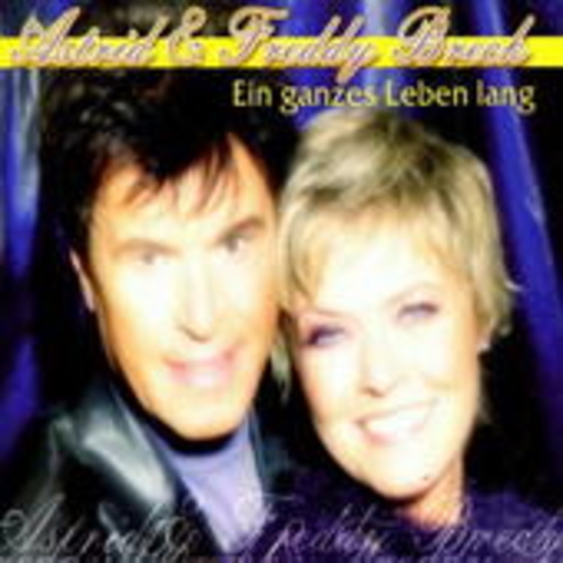 Astrid & Freddy Breck – Ein ganzes Leben lang