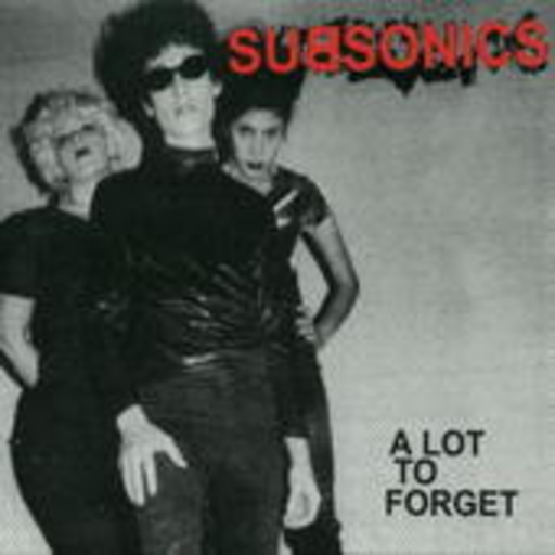 Subsonics – A Lot To Forget