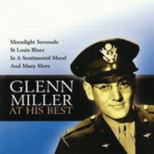 Glenn Miller – At His Best