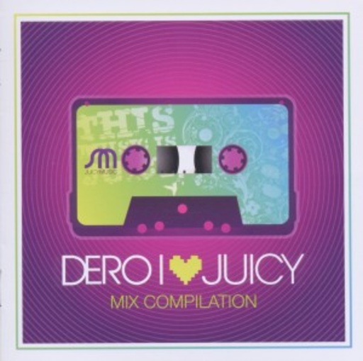 Dero – I Love Juicy
