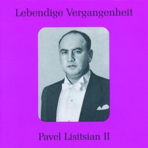 Lebendige Vergangenheit – Pavel Lisitsian II