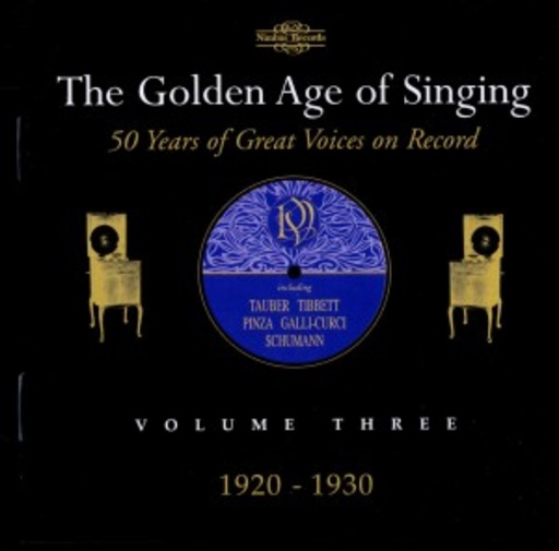 Diverse – The Golden Age Of Singing - 50 Years Of Great Voices On Record Vol. 3:1920-1930