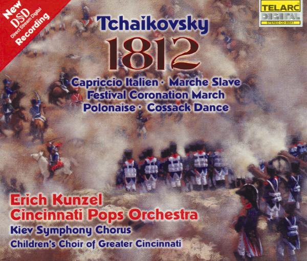Erich Kunzel/Cincinnati Pops Orchestra/Kiev Symphony Ch. – 1812 (DSD Aufnahme)