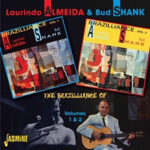 Laurindo Almeida & Bud Shank – The Brazilliance Of Volumes 1&2