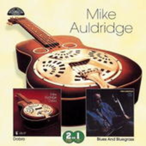 Mike Auldridge – Dobro/Blues And Bluegrass