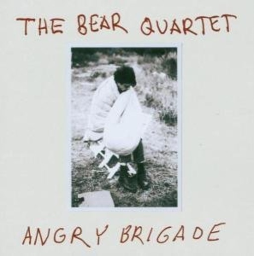 The Bear Quartet – Angry Brigade