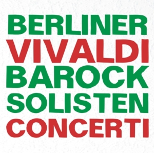 Diverse – Berliner Barock Solisten - Vivaldi Concerti