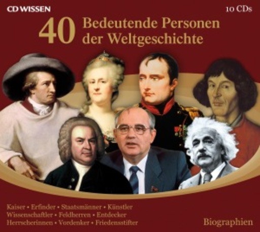 Achim Höppner – CD Wissen - 40 bedeutende Personen der Weltgeschichte