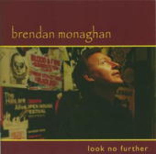 Brendan Monaghan – Look No Further