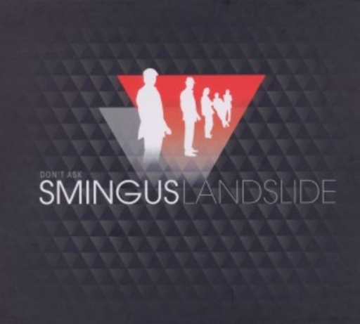 Don't Ask Smingus – Landslide