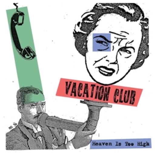 Vacation Club – Heaven Is Too High