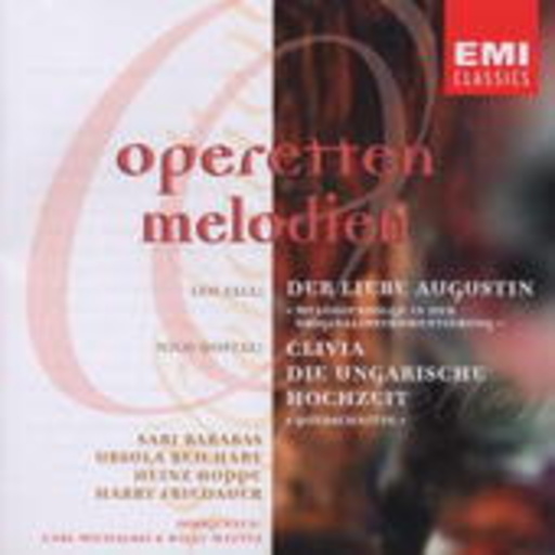 Carl Michalski/Willy Mattes – Operetten Melodien - Der liebe Augustin/Clivia/Die ungarische Hochzeit