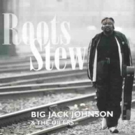 Big Jack Johnson – Roots Stew
