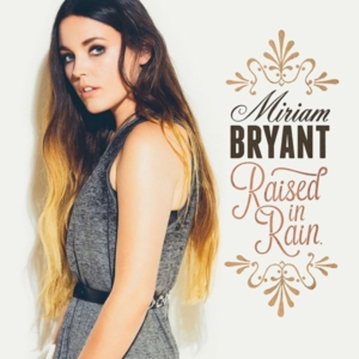 Miriam Bryant – Raised In Rain