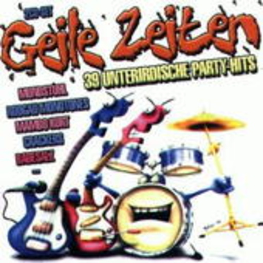 Diverse – Geile Zeiten - 36 unterirdische Party-Hits