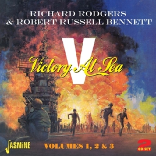 Richard Rodgers & Robert Russell Bennett – Victory At Sea - Volume 1, 2 & 3