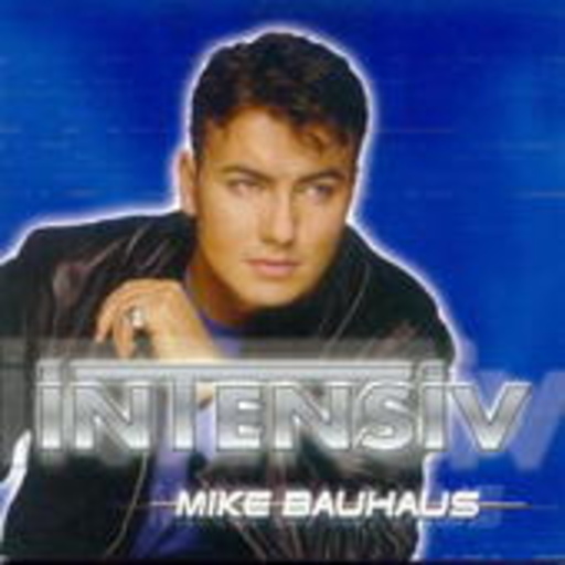 Mike Bauhaus – Intensiv