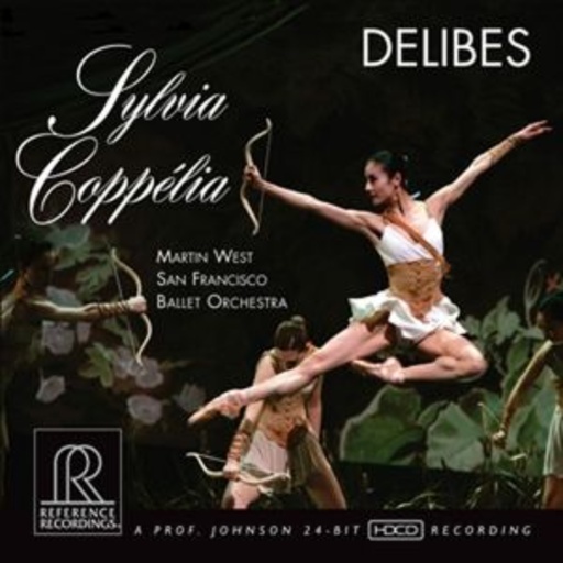 Martin West/San Francisco Ballet Orchestra – Sylvia/Coppélia