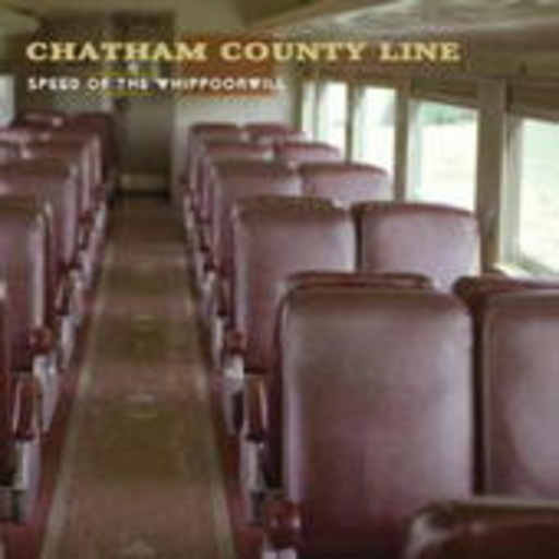 Chatham County Line – Speed Of The Whippoorwill