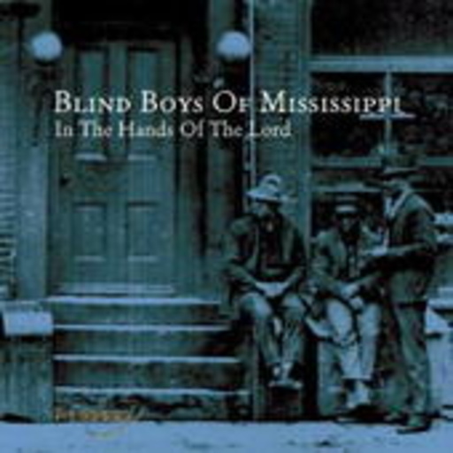 Blind Boys Of Mississippi – In The Hands Of The Lord