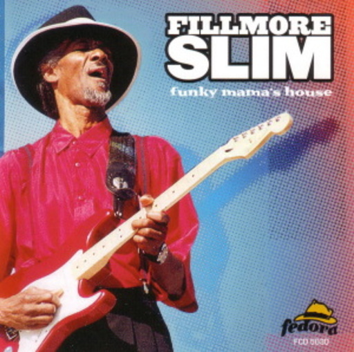 Fillmore Slim – Funky Mama's Home