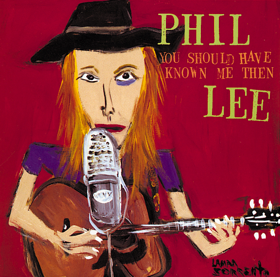 Phil Lee – You Should Have Know Me Then