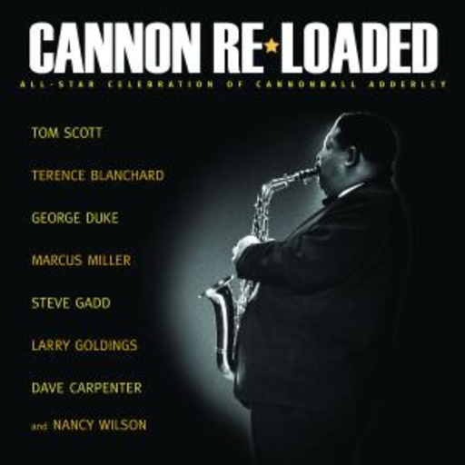 Tom Scott – Cannon Re-Loaded - All Star Celebration...
