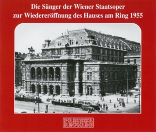 Diverse – Die Sänger der Wiener Staatsoper zur Wiedereröffnung des Hauses am Ring 1955