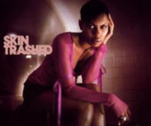 Skin – Trashed