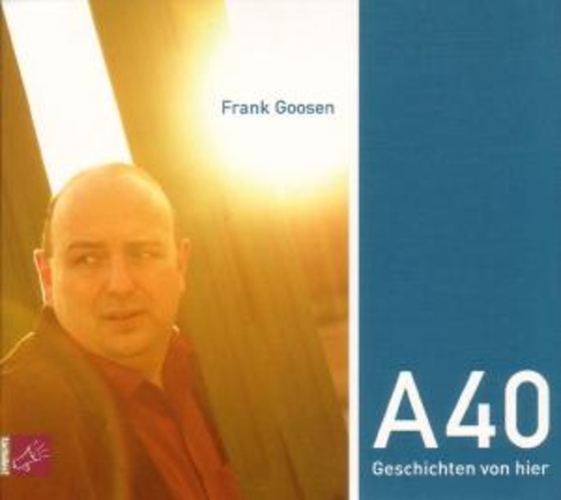 A40 – Geschichten von hier