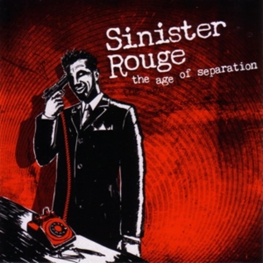 Sinister Rouge – The Age Of Separation