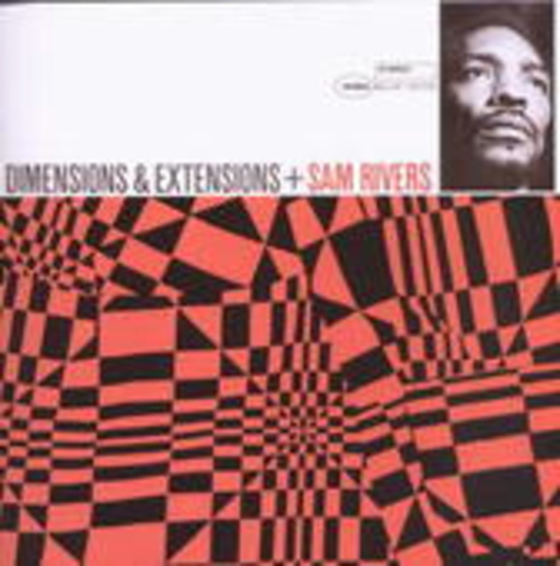 Sam Rivers – Dimensions And Extensions