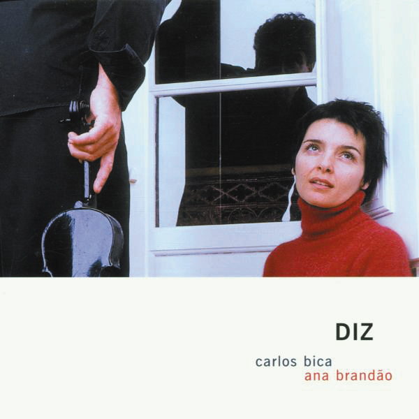 Carlos Bica/Ana Brandao – Diz