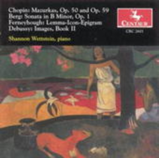 Shannon Wettstein – Klavierwerke: Chopin, Berg, Ferneyhough & Debussy