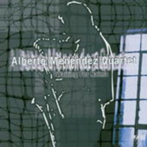 Alberto Menedez Quartet – Waiting For Naima