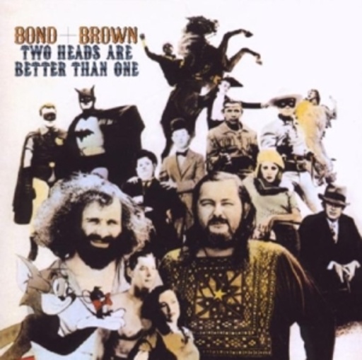 Bond And Brown – Two Heads Are Better Than One
