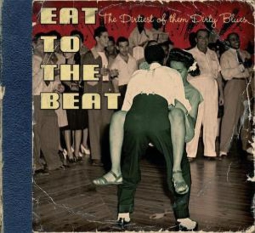 Diverse – Eat To The Beat - The Dirtiest Of The Dirty Blues