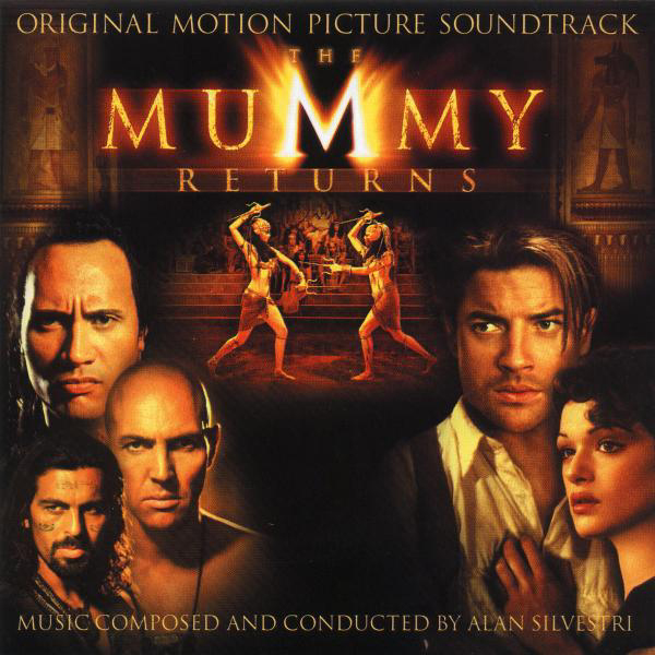 Alan Silvestri – The Mummy Returns - Die Mumie kehrt zurück
