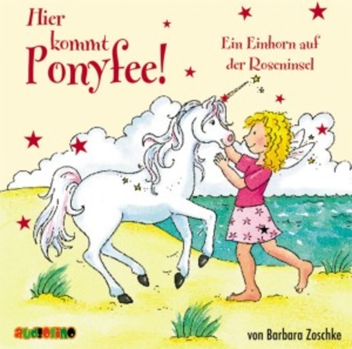 Jeannine Platz – Hier kommt Ponyfee: Ein Einhorn auf der Roseninsel