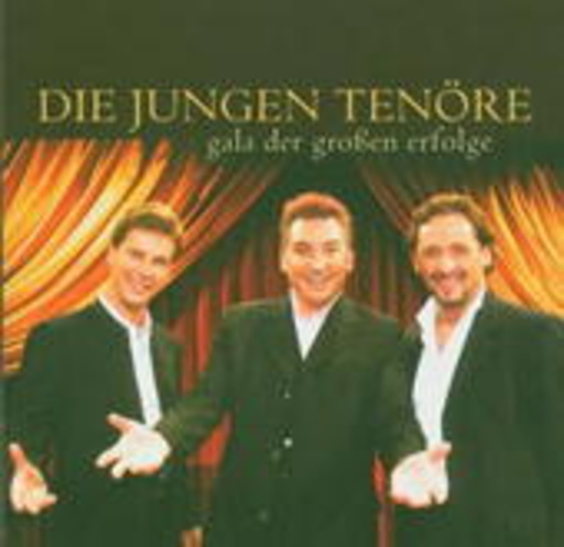 Die Jungen Tenöre – Gala der großen Erfolge