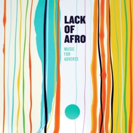 Lack Of Afro – Music For Adverts